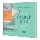 Kaip Pelytė Zita žmogumi pavirto knyga